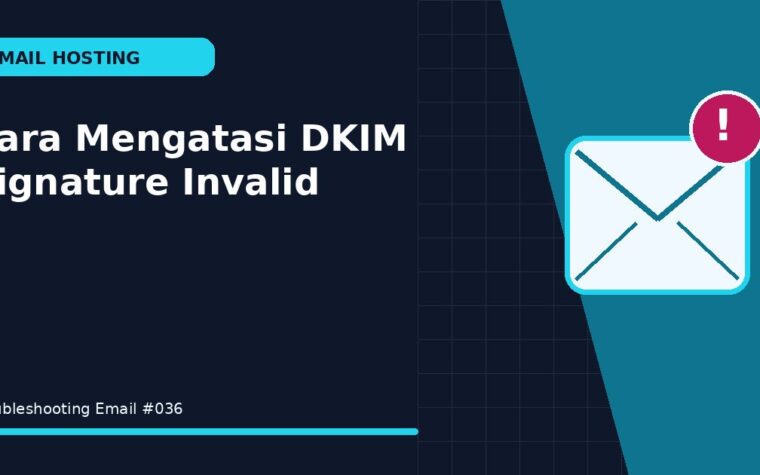 Cara Mengatasi DKIM Signature Invalid