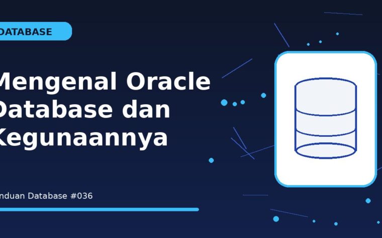 Mengenal Oracle Database dan Kegunaannya