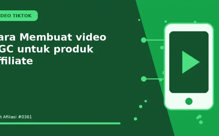 Cara Membuat video UGC untuk produk affiliate