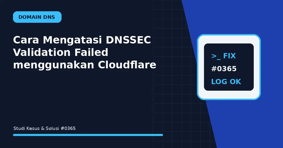 Cara Mengatasi DNSSEC Validation Failed menggunakan Cloudflare