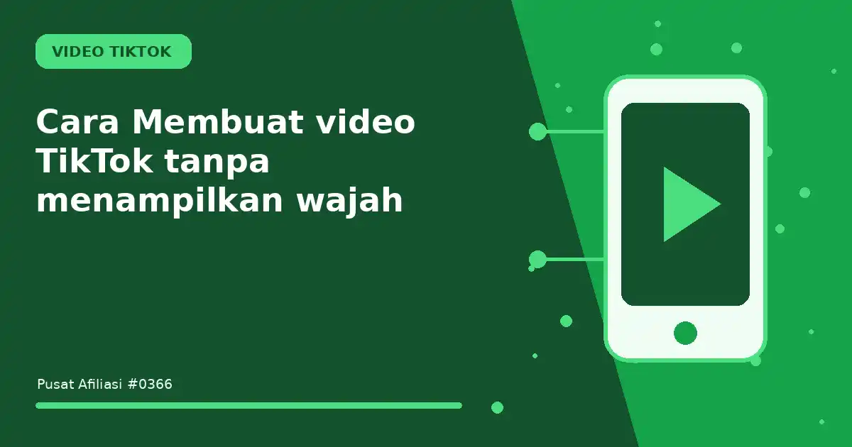 Cara Membuat video TikTok tanpa menampilkan wajah