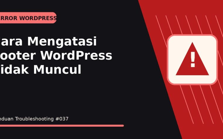 Cara Mengatasi Footer WordPress Tidak Muncul