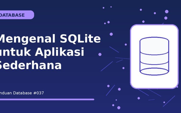 Mengenal SQLite untuk Aplikasi Sederhana