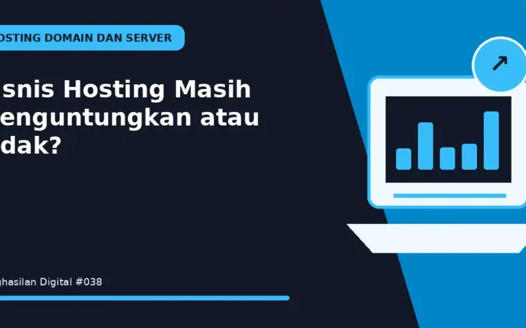 Bisnis Hosting Masih Menguntungkan atau Tidak?