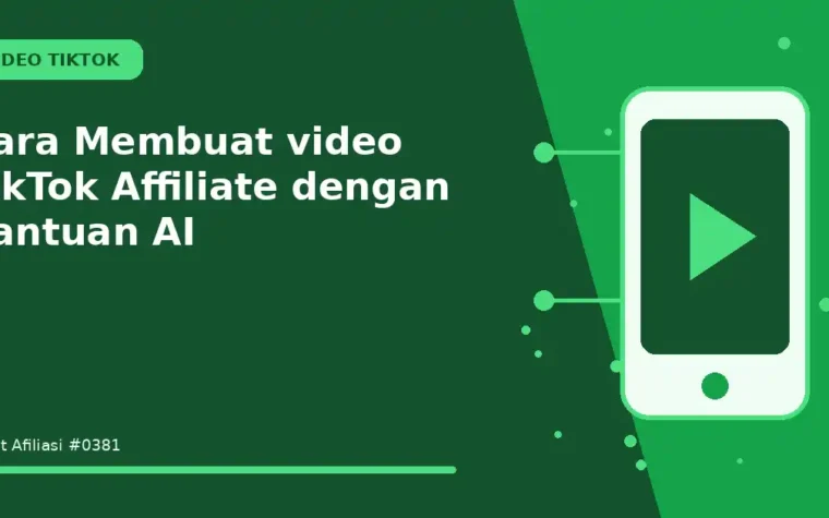 Cara Membuat video TikTok Affiliate dengan bantuan AI