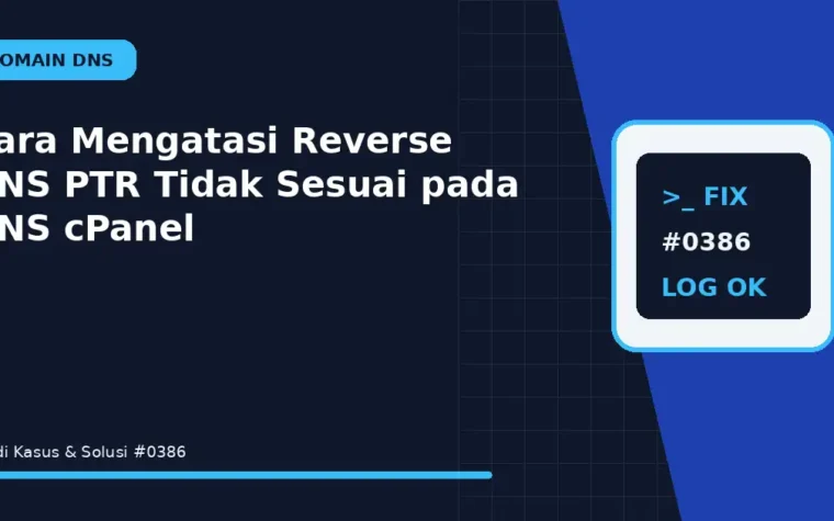 Cara Mengatasi Reverse DNS PTR Tidak Sesuai pada DNS cPanel