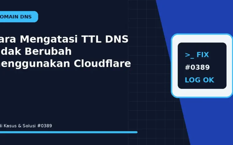 Cara Mengatasi TTL DNS Tidak Berubah menggunakan Cloudflare