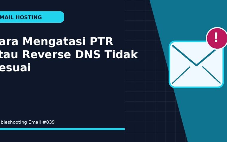 Cara Mengatasi PTR atau Reverse DNS Tidak Sesuai