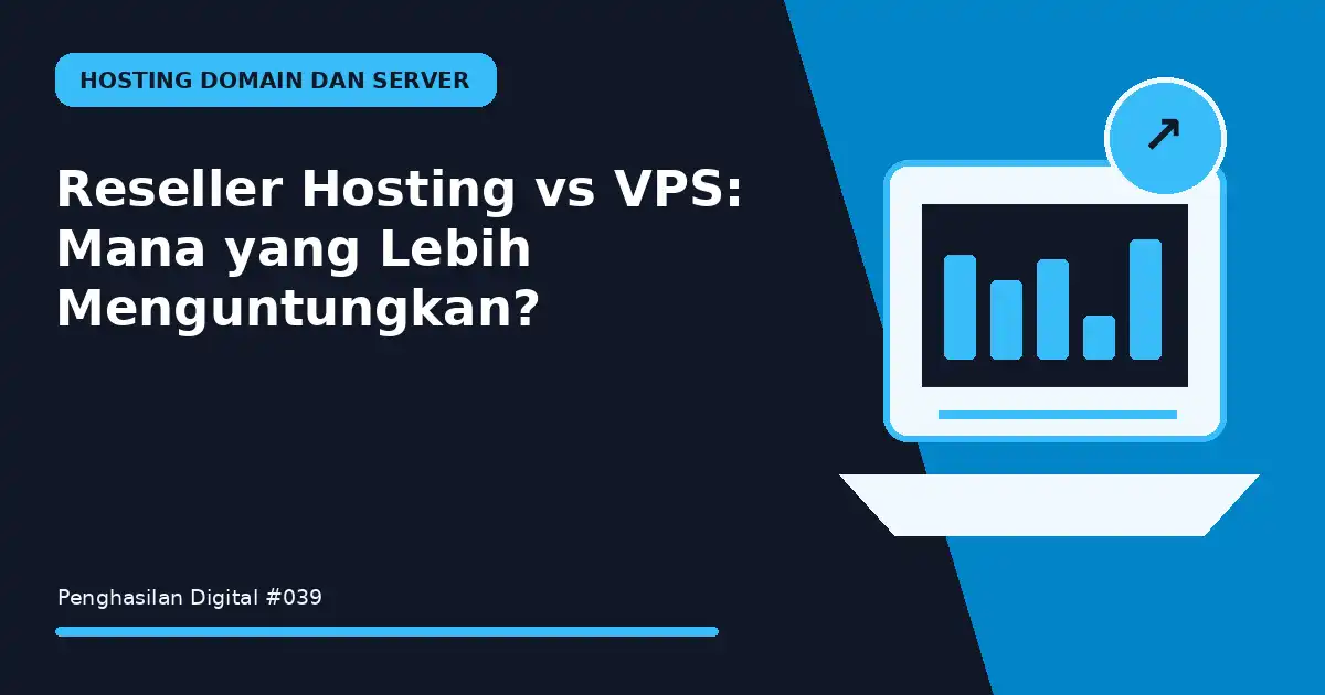 reseller hosting vs vps mana yang lebih menguntungkan