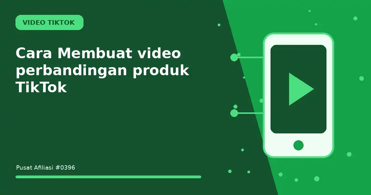 Cara Membuat video perbandingan produk TikTok