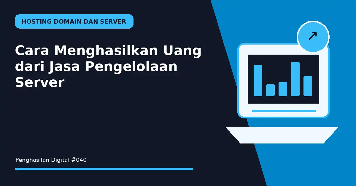 menghasilkan uang dari jasa pengelolaan server