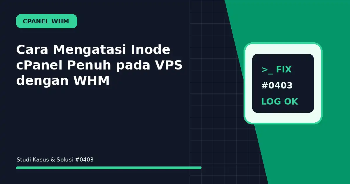 Cara Mengatasi Inode cPanel Penuh pada VPS dengan WHM