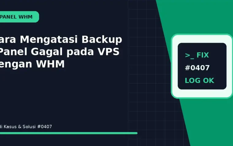 Cara Mengatasi Backup cPanel Gagal pada VPS dengan WHM