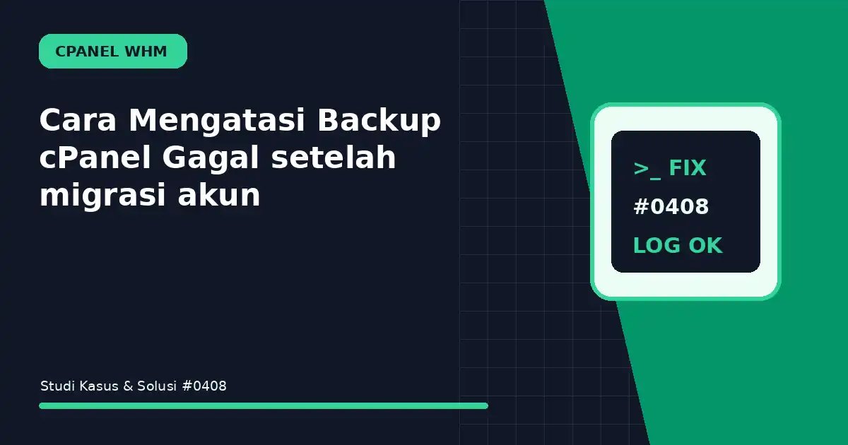 Cara Mengatasi Backup cPanel Gagal setelah migrasi akun