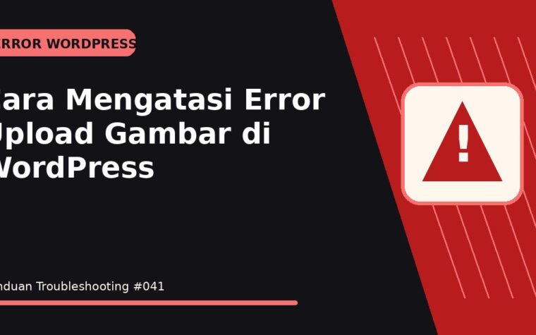 Cara Mengatasi Error Upload Gambar di WordPress