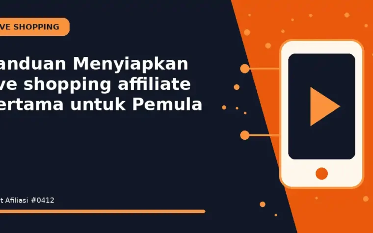 Panduan Menyiapkan live shopping affiliate pertama untuk Pemula