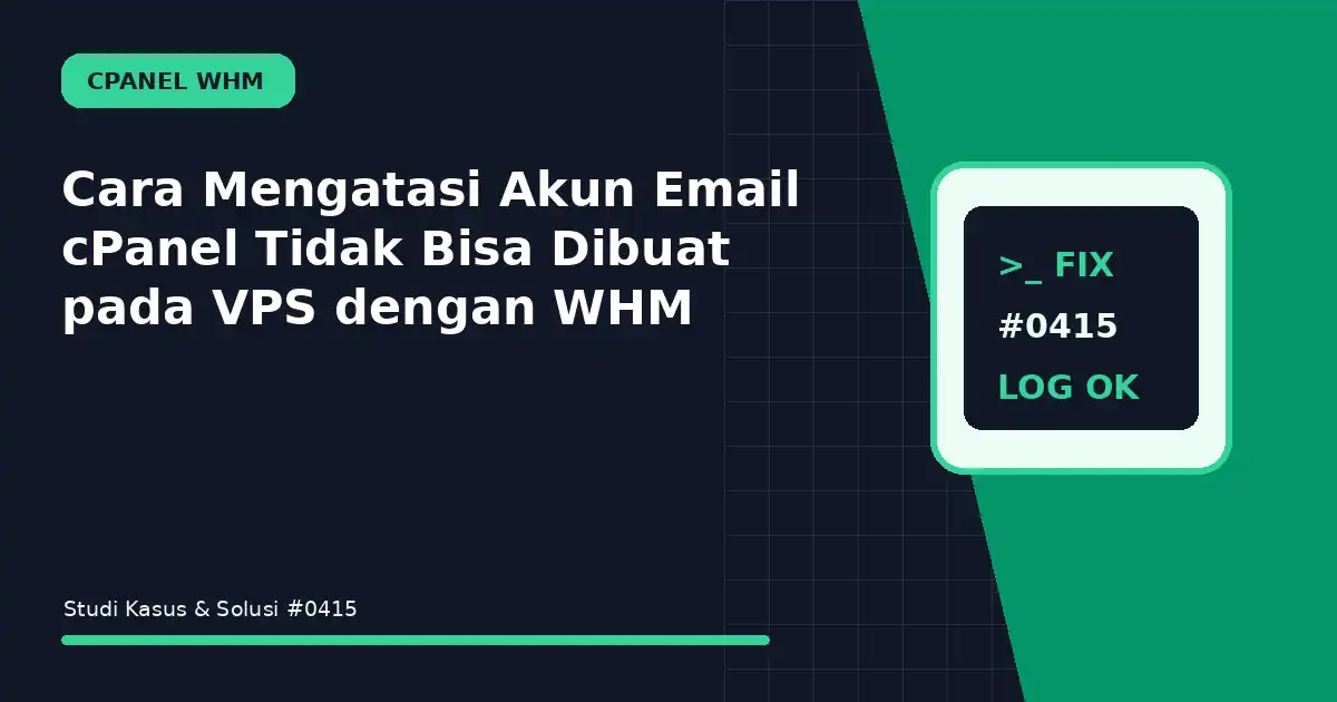 cara mengatasi akun email cpanel tidak bisa dibuat pada vps dengan whm