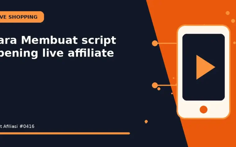 Cara Membuat script opening live affiliate