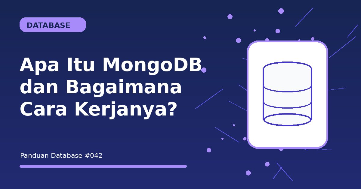 Apa Itu MongoDB dan Bagaimana Cara Kerjanya?
