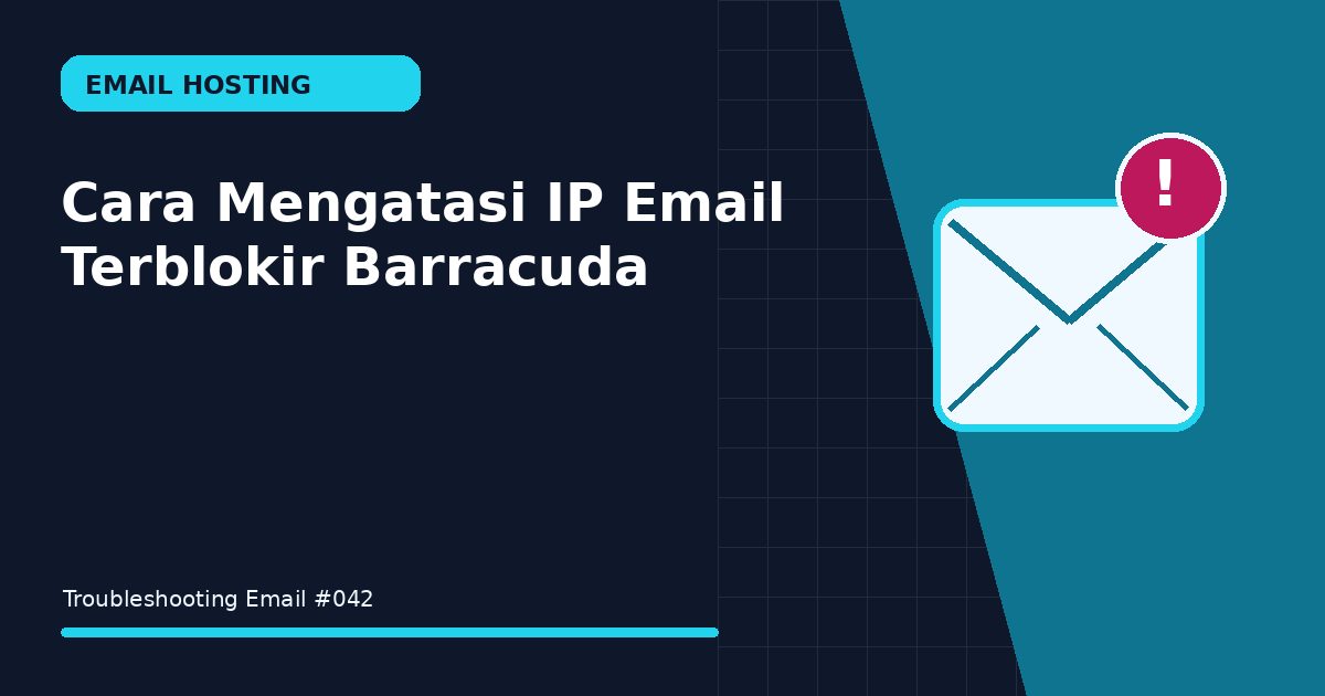 Cara Mengatasi IP Email Terblokir Barracuda