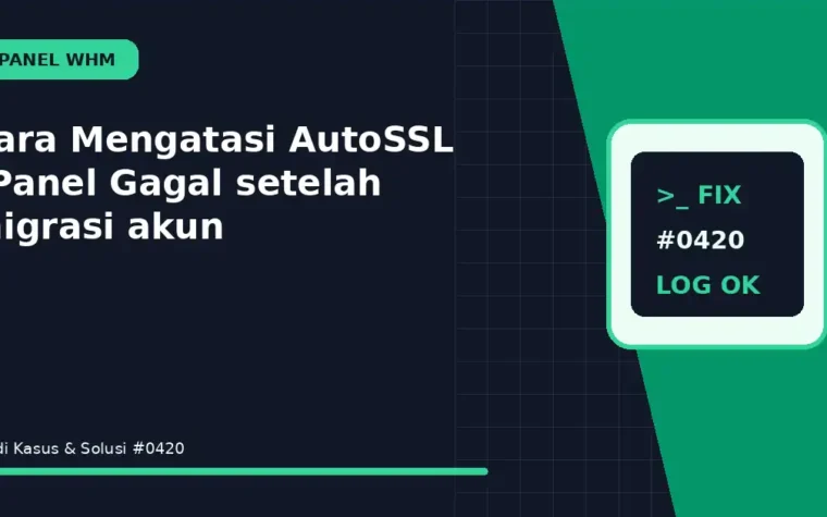 Cara Mengatasi AutoSSL cPanel Gagal setelah migrasi akun