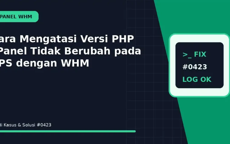 Cara Mengatasi Versi PHP cPanel Tidak Berubah pada VPS dengan WHM
