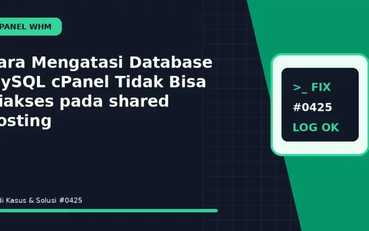 Cara Mengatasi Database MySQL cPanel Tidak Bisa Diakses pada shared hosting