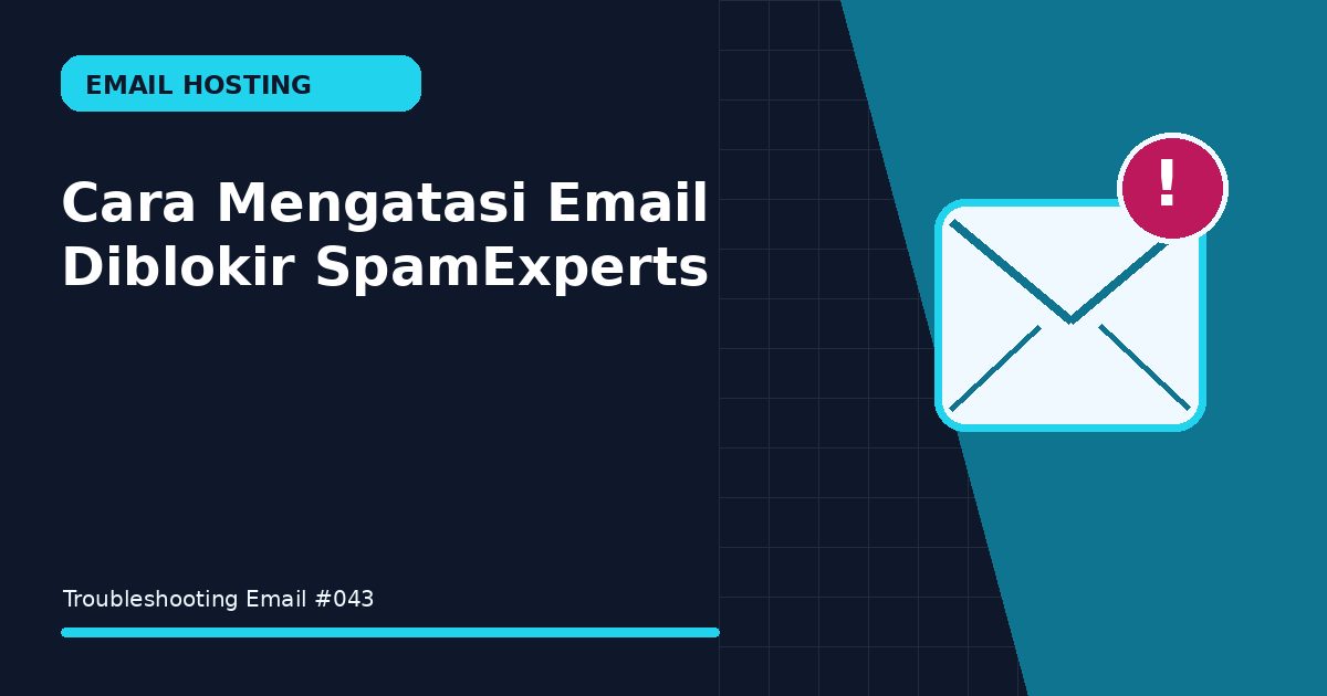 Cara Mengatasi Email Diblokir SpamExperts