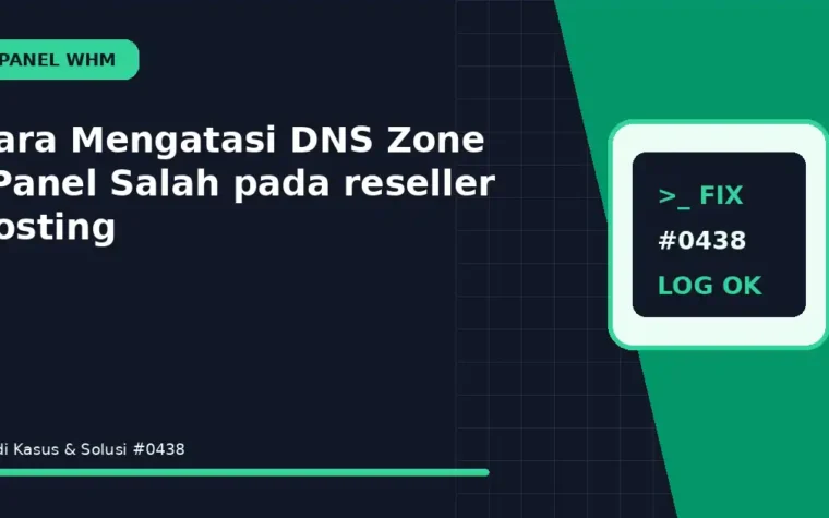 Cara Mengatasi DNS Zone cPanel Salah pada reseller hosting