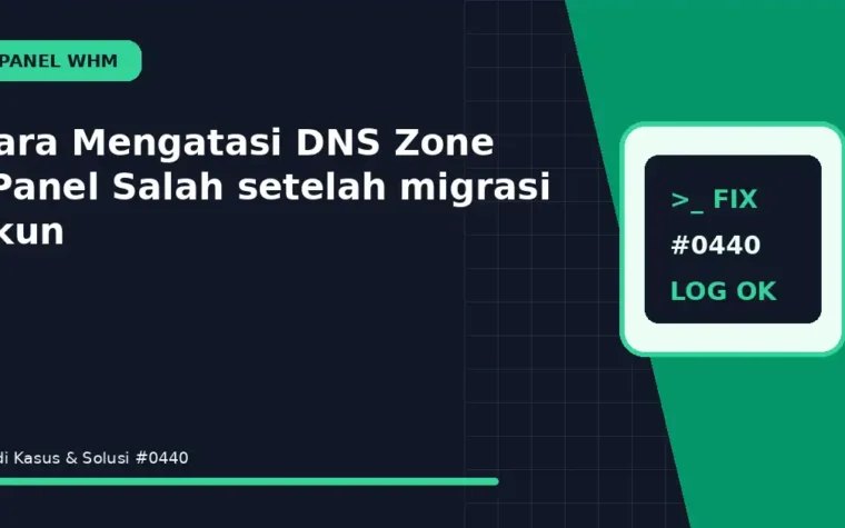 Cara Mengatasi DNS Zone cPanel Salah setelah migrasi akun