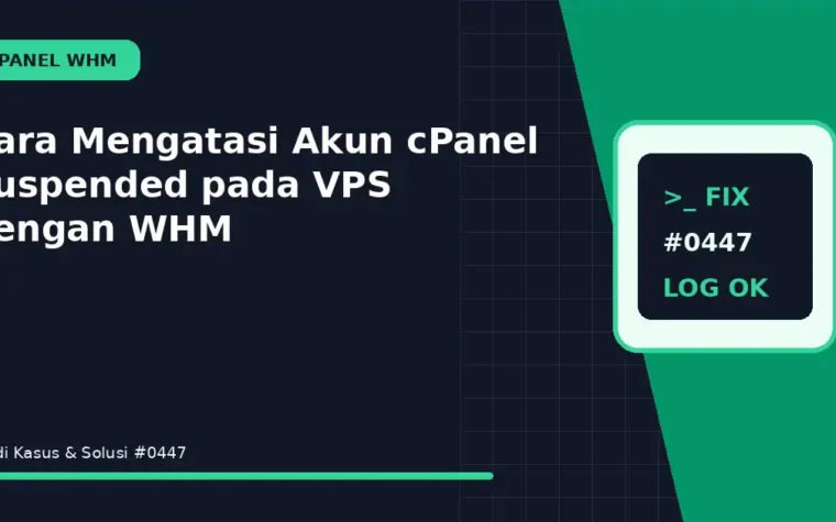 Cara Mengatasi Akun cPanel Suspended pada VPS dengan WHM