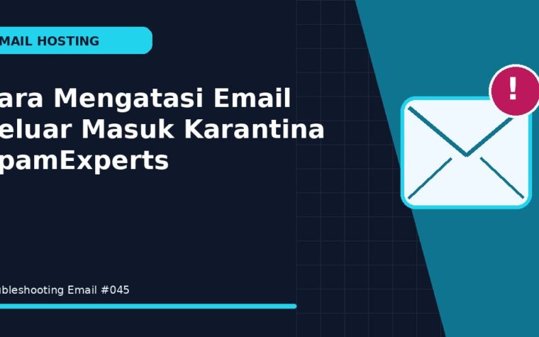 Cara Mengatasi Email Keluar Masuk Karantina SpamExperts