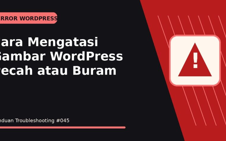 Cara Mengatasi Gambar WordPress Pecah atau Buram