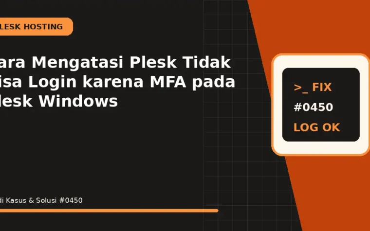 Cara Mengatasi Plesk Tidak Bisa Login karena MFA pada Plesk Windows