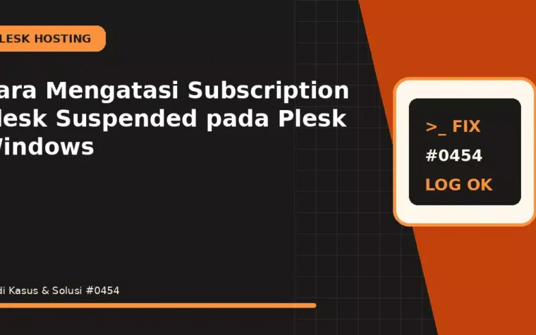 Cara Mengatasi Subscription Plesk Suspended pada Plesk Windows