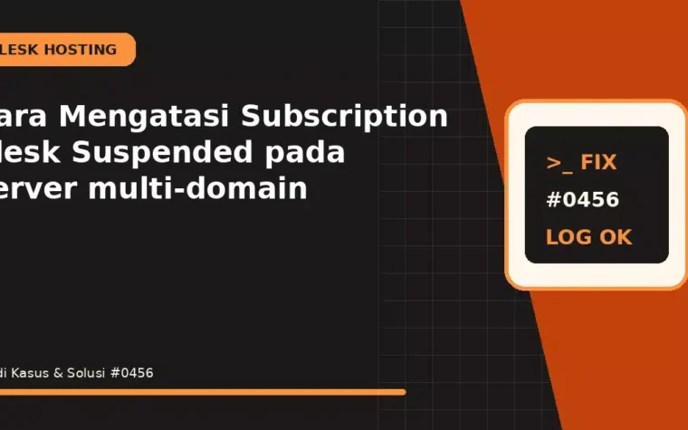 Cara Mengatasi Subscription Plesk Suspended pada server multi-domain