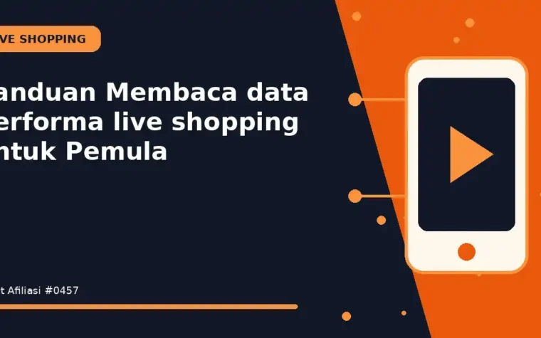 Panduan Membaca data performa live shopping untuk Pemula