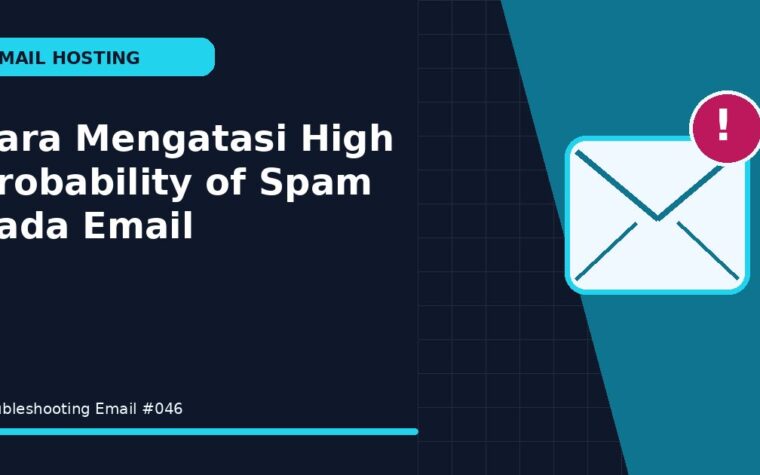 Cara Mengatasi High Probability of Spam pada Email