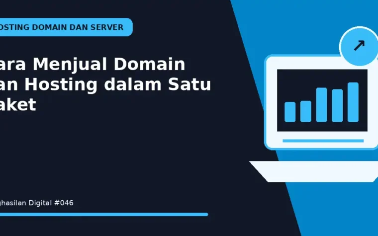 Cara Menjual Domain dan Hosting dalam Satu Paket