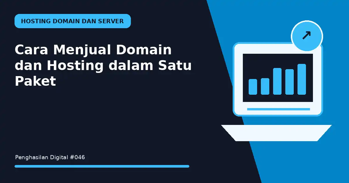 Cara Menjual Domain dan Hosting dalam Satu Paket