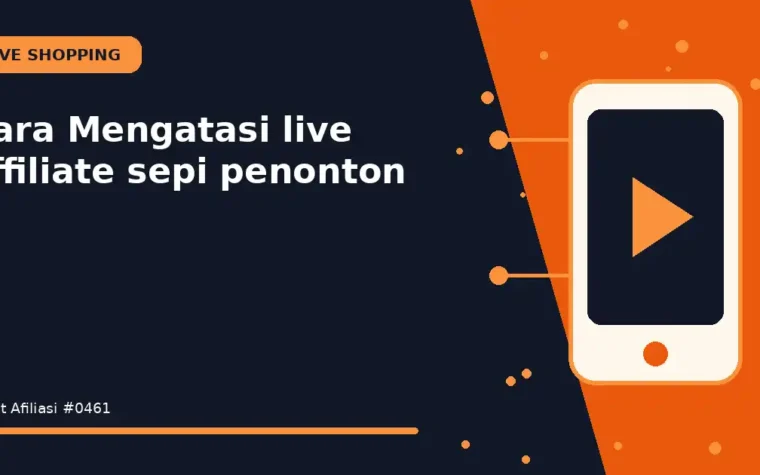 Cara Mengatasi live affiliate sepi penonton