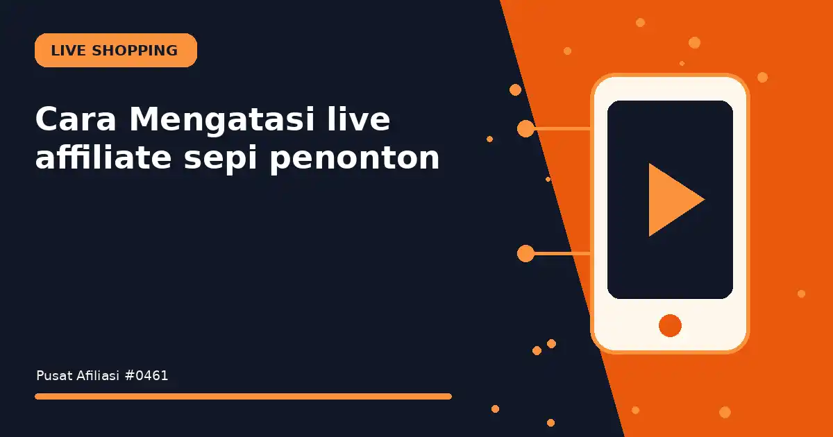 Cara Mengatasi live affiliate sepi penonton