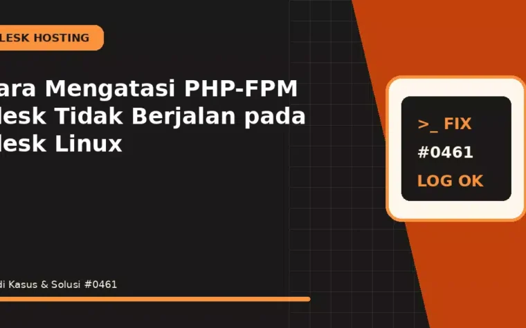 Cara Mengatasi PHP-FPM Plesk Tidak Berjalan pada Plesk Linux