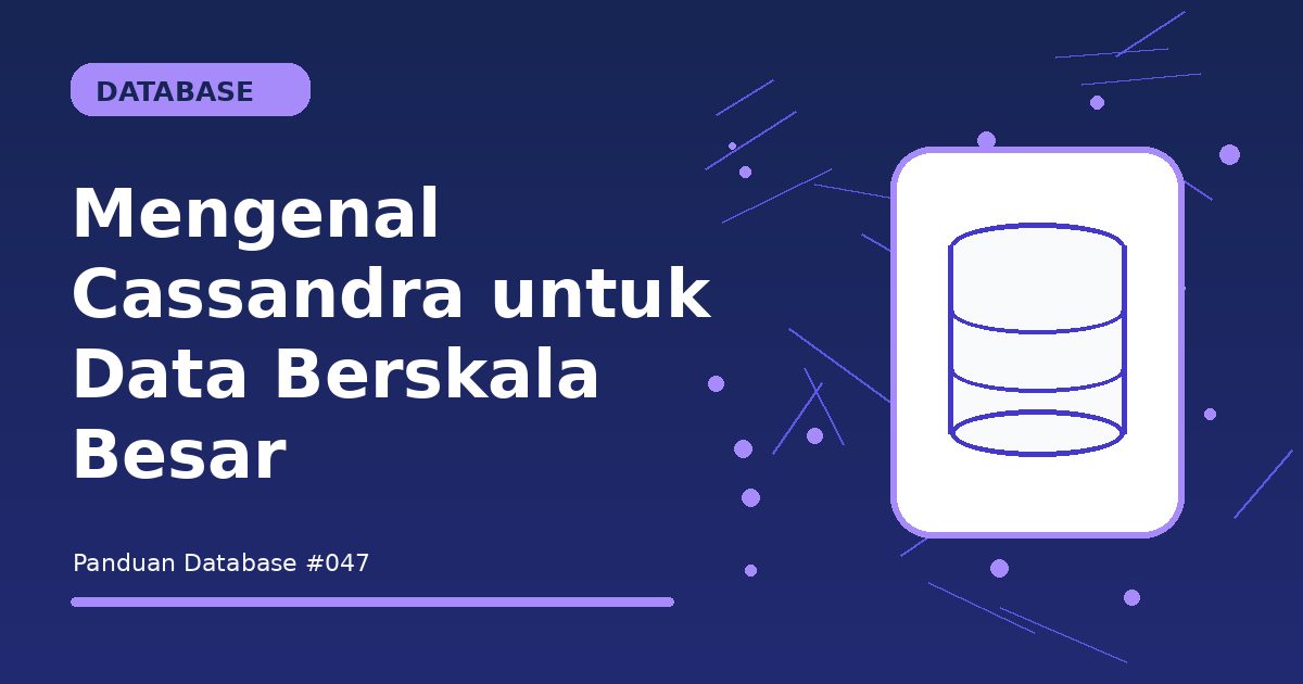 Mengenal Cassandra untuk Data Berskala Besar