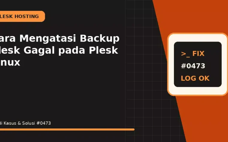 Cara Mengatasi Backup Plesk Gagal pada Plesk Linux