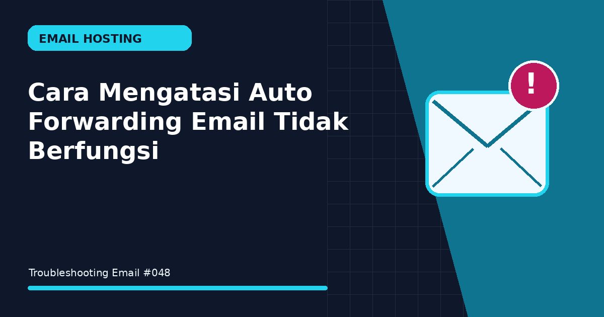 auto forwarding email tidak berfungsi
