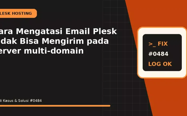 Cara Mengatasi Email Plesk Tidak Bisa Mengirim pada server multi-domain