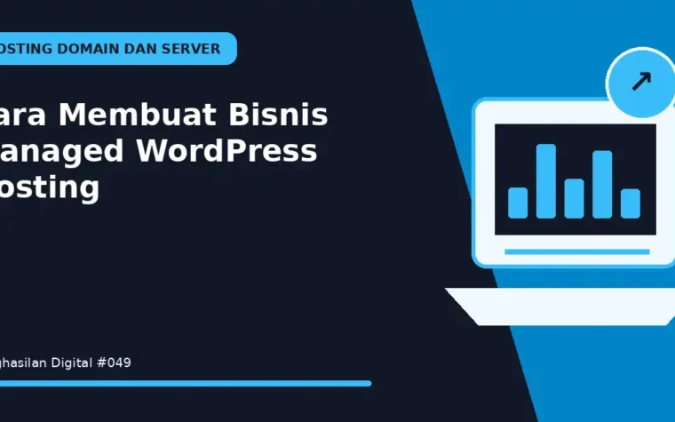 Cara Membuat Bisnis Managed WordPress Hosting