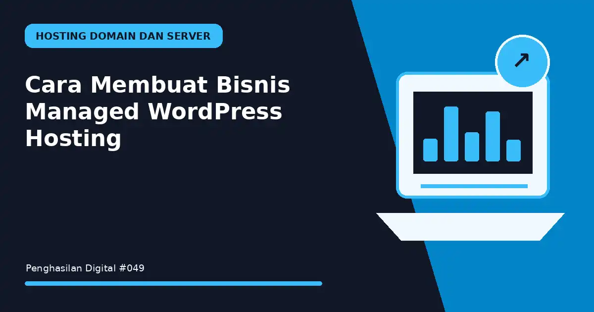 Cara Membuat Bisnis Managed WordPress Hosting