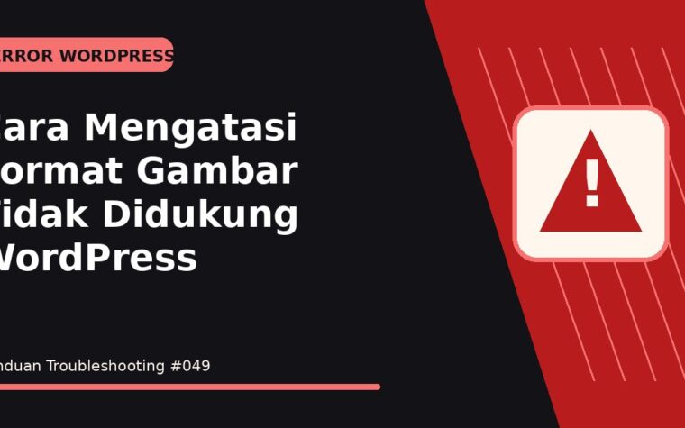 Cara Mengatasi Format Gambar Tidak Didukung WordPress
